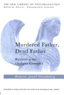 Padre asesinado, padre muerto: Revisitando el complejo de Edipo - Murdered Father, Dead Father: Revisiting the Oedipus Complex