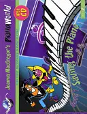 Pianoworld -- Saving the Piano, Bk 1: Very First Adventures in Piano Playing, Libro y CD - Pianoworld -- Saving the Piano, Bk 1: Very First Adventures in Piano Playing, Book & CD