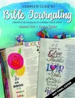 Guía completa del diario bíblico: Técnicas creativas para expresar su fe - Complete Guide to Bible Journaling: Creative Techniques to Express Your Faith