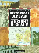 Atlas histórico Penguin de la antigua Roma - The Penguin Historical Atlas of Ancient Rome