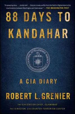 88 días hasta Kandahar: Diario de la CIA - 88 Days to Kandahar: A CIA Diary