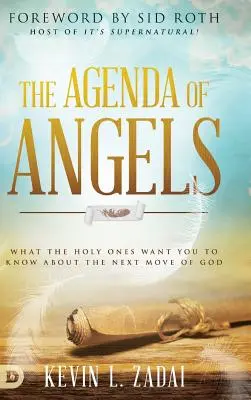 La agenda de los ángeles: Lo que los Santos quieren que sepas sobre el próximo movimiento de Dios - The Agenda of Angels: What the Holy Ones Want You to Know about the Next Move of God