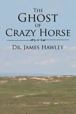 El fantasma de Caballo Loco - The Ghost of Crazy Horse