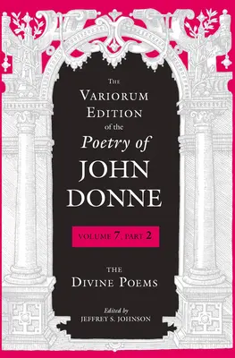 Edición Variorum de la poesía de John Donne: Los poemas divinos - The Variorum Edition of the Poetry of John Donne: The Divine Poems