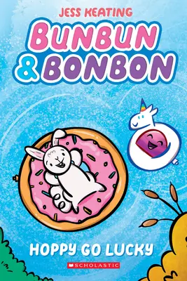 Hoppy Go Lucky: Un libro de Graphix Chapters (Bunbun & Bonbon #2), 2 - Hoppy Go Lucky: A Graphix Chapters Book (Bunbun & Bonbon #2), 2