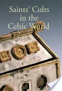 El culto a los santos en el mundo celta - Saints' Cults in the Celtic World