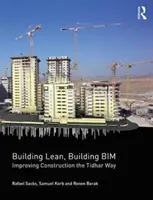 Construir con Lean, construir con Bim: Mejorar la construcción a la manera de Tidhar - Building Lean, Building Bim: Improving Construction the Tidhar Way