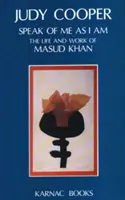 Háblame como soy - Vida y obra de Masud Khan - Speak of Me As I Am - The Life and Work of Masud Khan