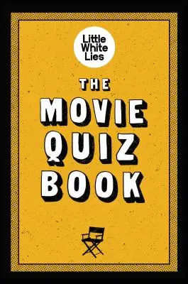 The Movie Quiz Book: (Trivialidades para amantes del cine, cuestionarios desafiantes) - The Movie Quiz Book: (Trivia for Film Lovers, Challenging Quizzes)