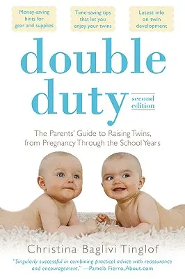 Double Duty: The Parents' Guide to Raising Twins, from Pregnancy Through the School Years (2ª edición) (El doble trabajo: Guía para padres sobre la crianza de gemelos, desde el embarazo hasta la edad escolar) - Double Duty: The Parents' Guide to Raising Twins, from Pregnancy Through the School Years (2nd Edition)
