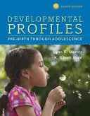 Perfiles de desarrollo: Desde el nacimiento hasta la adolescencia - Developmental Profiles: Pre-Birth Through Adolescence