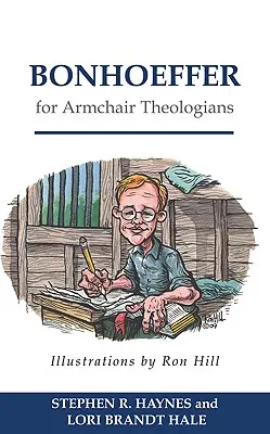 Bonhoeffer para teólogos de sillón - Bonhoeffer for Armchair Theologians