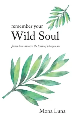 Recuerda tu alma salvaje - Remember Your Wild Soul