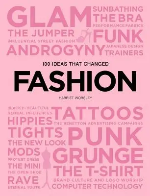 100 ideas que cambiaron la moda - 100 Ideas That Changed Fashion