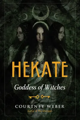 Hekate: Diosa de las brujas - Hekate: Goddess of Witches