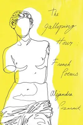 La hora del galope: Poemas franceses - The Galloping Hour: French Poems