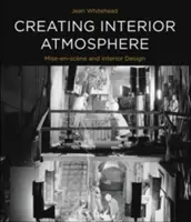 Creando Atmósfera Interior: Mise-En-Scne y diseño de interiores - Creating Interior Atmosphere: Mise-En-Scne and Interior Design