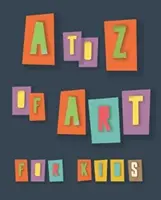 a la Z del arte para niños - to Z of Art for Kids