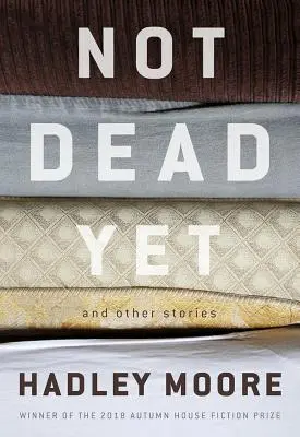 Aún no estoy muerto y otras historias - Not Dead Yet and Other Stories