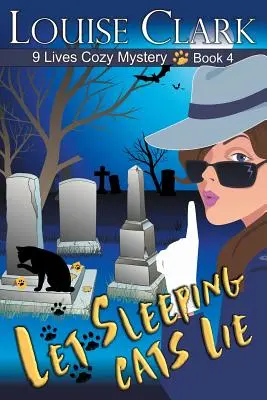 Let Sleeping Cats Lie (The 9 Lives Cozy Mystery Series, Libro 4) - Let Sleeping Cats Lie (The 9 Lives Cozy Mystery Series, Book 4)