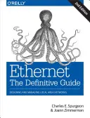 Ethernet: La Guía Definitiva: Diseño y gestión de redes de área local - Ethernet: The Definitive Guide: Designing and Managing Local Area Networks