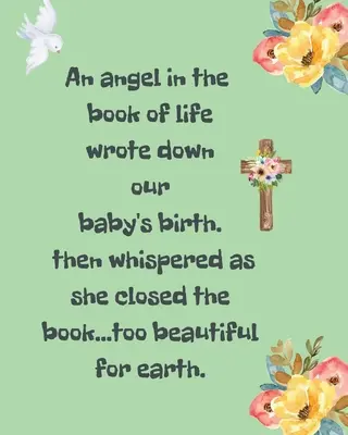 Un Ángel En El Libro De La Vida Escribió El Nacimiento De Nuestro Bebé Luego Susurró Al Cerrar El Libro Demasiado Bello Para La Tierra: Un Diario De Todas Las Cosas Que - An Angel In The Book Of Life Wrote Down Our Baby's Birth Then Whispered As She Closed The Book Too Beautiful For Earth: A Diary Of All The Things I Wi