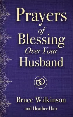 Oraciones de bendición sobre tu marido - Prayers of Blessing Over Your Husband