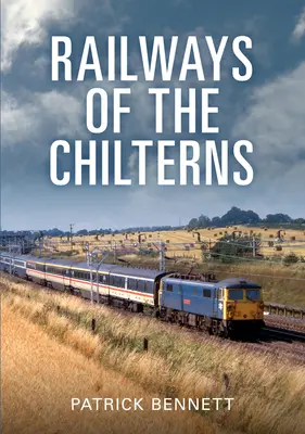 Ferrocarriles de Chilterns - Railways of the Chilterns