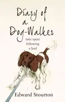 Diario de un paseador de perros - El tiempo pasado siguiendo una pista - Diary of a Dog-walker - Time spent following a lead