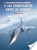 Unidades de F-104 Starfighter en combate - F-104 Starfighter Units in Combat