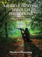 Air Rifle Hunting Through the Seasons: Una guía para el trabajo de campo - Air Rifle Hunting Through the Seasons: A Guide to Fieldcraft