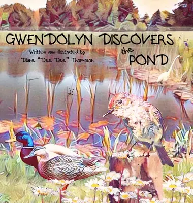 Gwendolyn descubre el estanque - Gwendolyn Discovers the Pond