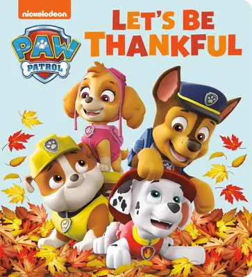 Seamos agradecidos (Paw Patrol) - Let's Be Thankful (Paw Patrol)