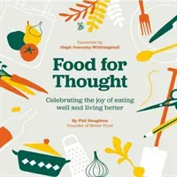 Food For Thought - Celebrando la alegría de comer bien y vivir mejor - Food For Thought - Celebrating the joy of eating well and living better