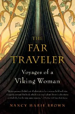 El viajero lejano: Viajes de una mujer vikinga - The Far Traveler: Voyages of a Viking Woman