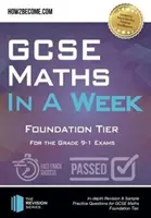 GCSE Matemáticas en una semana: Foundation Tier - Para los exámenes de grado 9-1 - GCSE Maths in a Week: Foundation Tier - For the grade 9-1 Exams