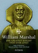 William Marshal - El mejor caballero que jamás haya existido - William Marshal - The Greatest Knight That Ever Lived