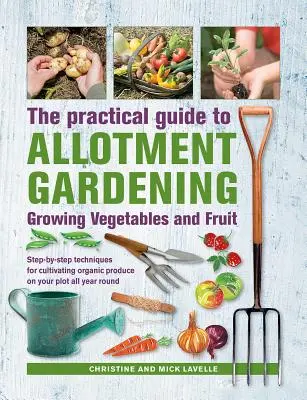 Guía práctica de jardinería en huertos: Cultivo de hortalizas y frutas: Técnicas paso a paso para cultivar productos ecológicos en su parcela todo el año Ro - Practical Guide to Allotment Gardening: Growing Vegetables and Fruit: Step-By-Step Techniques for Cultivating Organic Produce on Your Plot All Year Ro