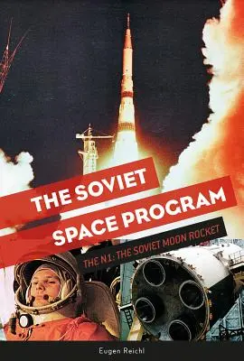 El programa espacial soviético: El N1, el cohete lunar soviético - The Soviet Space Program: The N1, the Soviet Moon Rocket