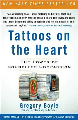 Tatuajes en el corazón: El poder de la compasión sin límites - Tattoos on the Heart: The Power of Boundless Compassion