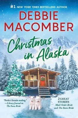 Navidad en Alaska: Dos conmovedores cuentos navideños - Christmas in Alaska: Two Heartwarming Holiday Tales