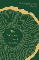 La sabiduría de los árboles: Una miscelánea - The Wisdom of Trees: A Miscellany