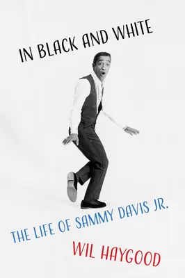 En blanco y negro: La vida de Sammy Davis, Jr. - In Black and White: The Life of Sammy Davis, Jr.