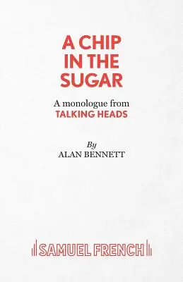 A Chip in the Sugar - Un monólogo de Talking Heads - A Chip in the Sugar - A monologue from Talking Heads