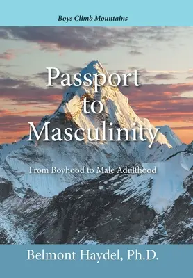 Pasaporte a la masculinidad: De la infancia a la edad adulta - Passport to Masculinity: From Boyhood to Male Adulthood