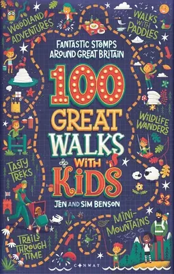 100 grandes paseos con niños: Fantásticos paseos por Gran Bretaña - 100 Great Walks with Kids: Fantastic Stomps Around Great Britain