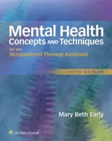 Conceptos y técnicas de salud mental para el auxiliar de terapia ocupacional - Mental Health Concepts and Techniques for the Occupational Therapy Assistant