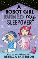 Una chica robot arruinó mi fiesta de pijamas, Volumen 2 - A Robot Girl Ruined My Sleepover, Volume 2