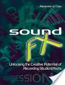 Sound FX: Cómo liberar el potencial creativo de los efectos de estudio de grabación - Sound FX: Unlocking the Creative Potential of Recording Studio Effects