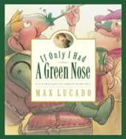 Si tuviera una nariz verde - If Only I Had a Green Nose